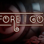 Before I Go overview guide